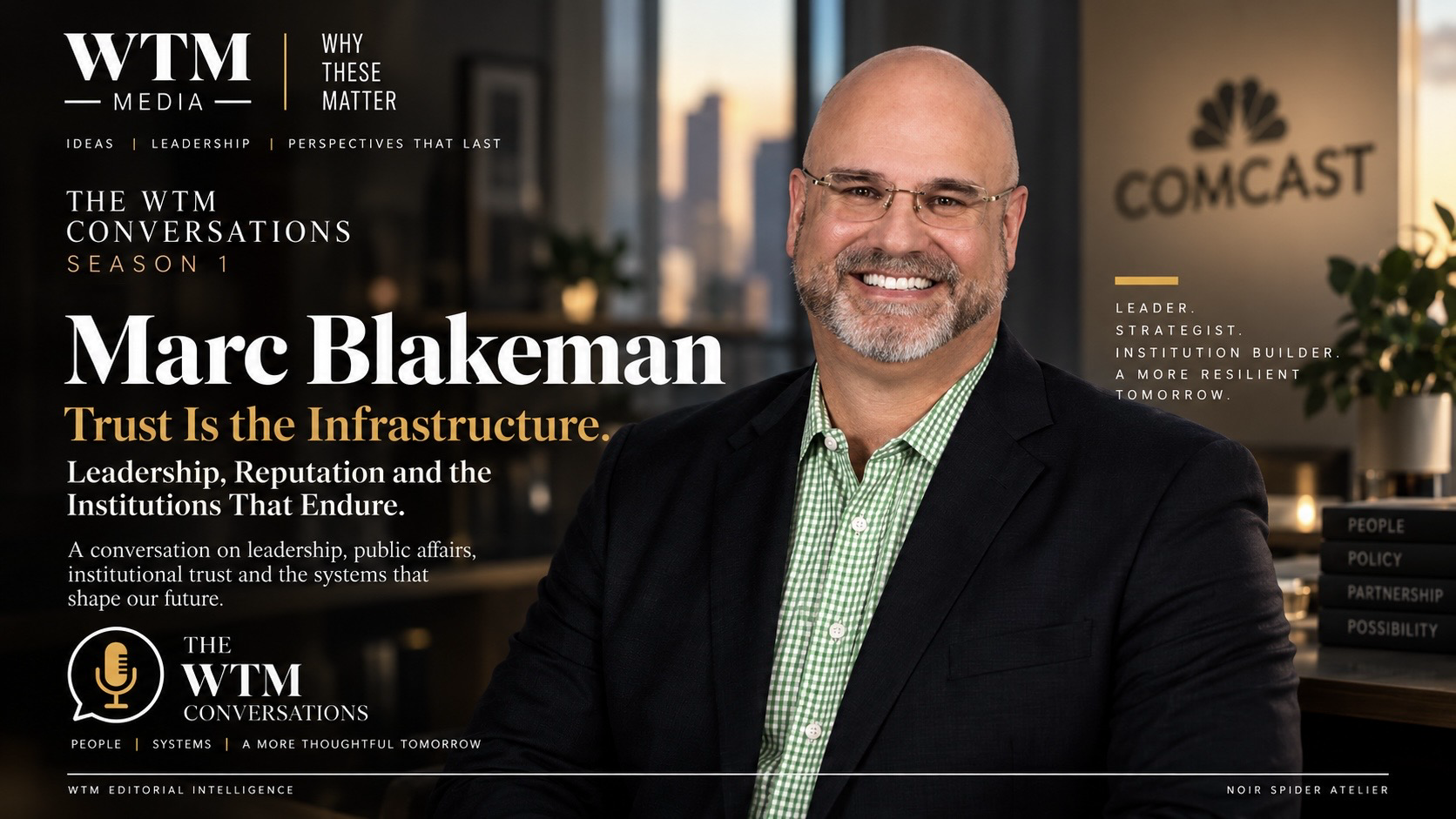 Trust Is the Infrastructure: Marc Blakeman on Leadership, Reputation and the Institutions That Endure 