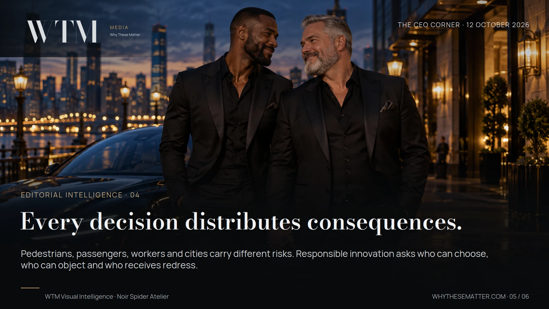 Every decision distributes consequences. Pedestrians, passengers, workers and cities carry different risks. Responsible innovation asks who can choose, who can object and who receives redress.