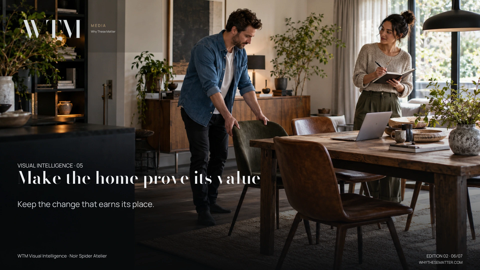 Illustrative scene: a female designer taking notes while her partner tests a rearranged dining and work area, objects purposefully placed, daylight. Decision: Keep the change that earns its place.