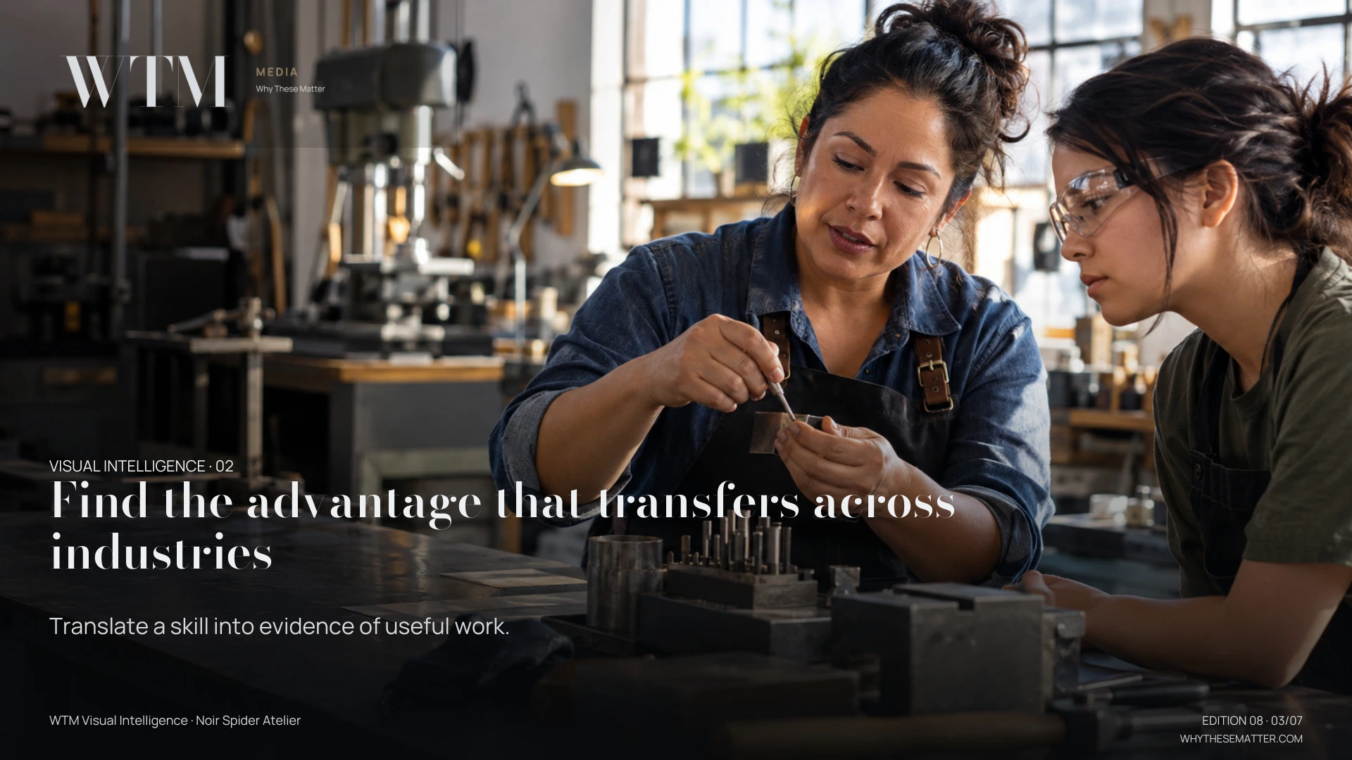 Illustrative scene: a mid-career Latina craft technician demonstrating precise work to a younger colleague in a bright practical fabrication workshop. Decision: Translate a skill into evidence of useful work.