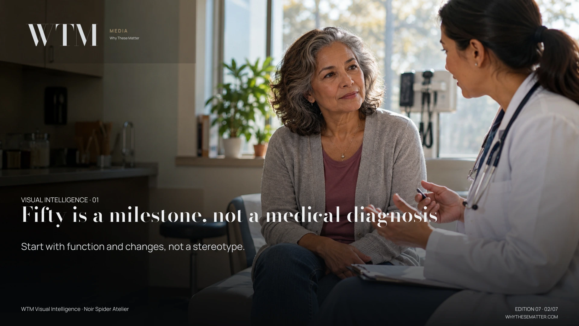 Illustrative scene: an adult woman in her late fifties thoughtfully talking with a clinician in ordinary consultation room, individual history not age stereotype. Decision: Start with function and changes, not a stereotype.