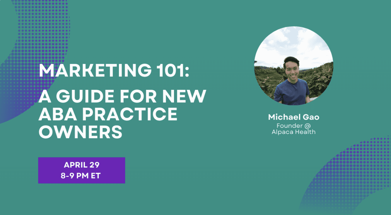 Marketing 101: A Beginner’s Guide for New ABA Practice Owners