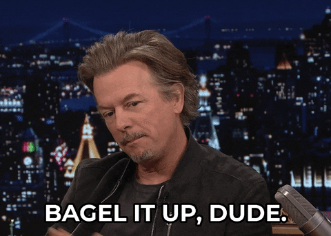 Bagel it up, Dude