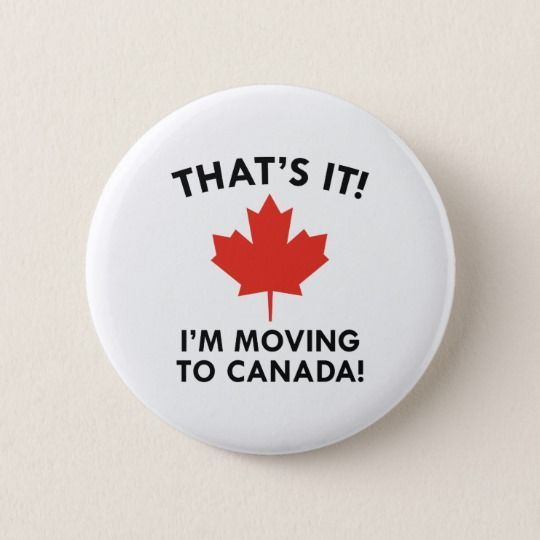 I'm moving to canada pin