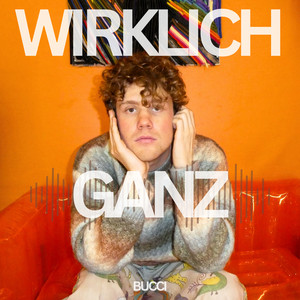 Wirklich Ganz von bucci Podcast Cover