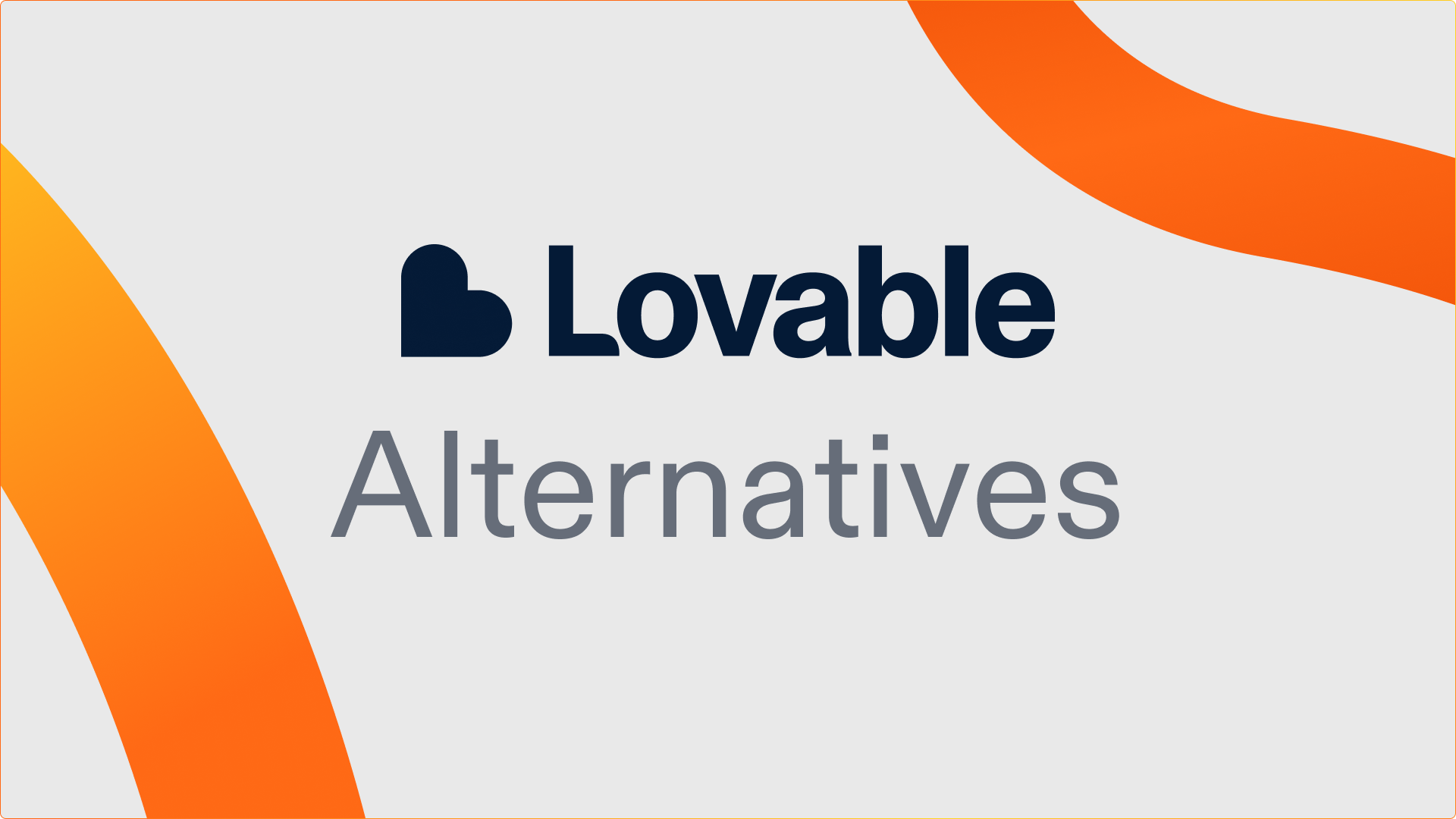 Lovable Alternatives 2025: 10 Best Options for Your Use Case