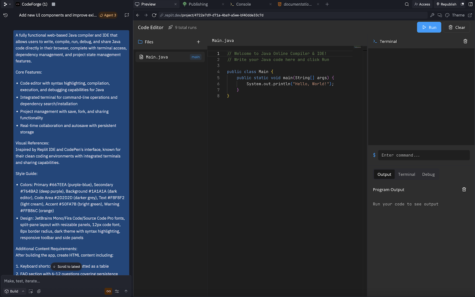 This entire Java compiler app was built in 16 minutes by Replit Agent 3. Replit's environment facilitates rapid development, iteration and testing code for users of any technical ability. Develop software faster and better with Replit’s autonomous AI.
