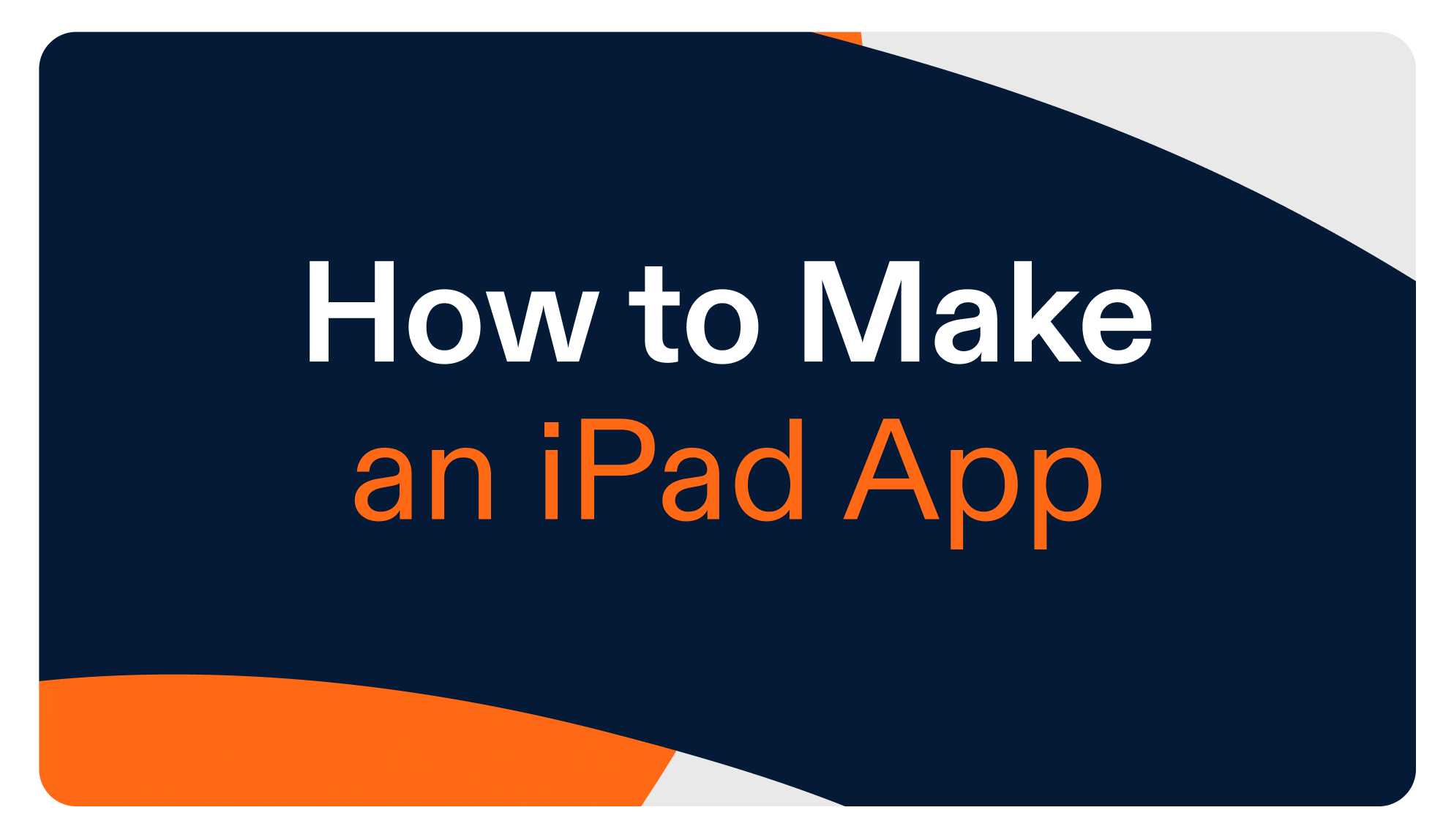 How to Make an iPad App: A Guide for Non-Programmers