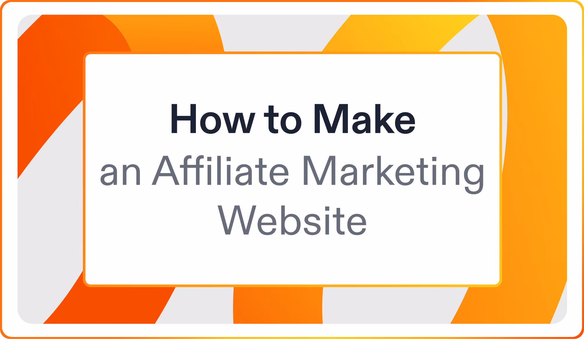 How to Make an Affiliate Marketing Website (Beginner's Guide)