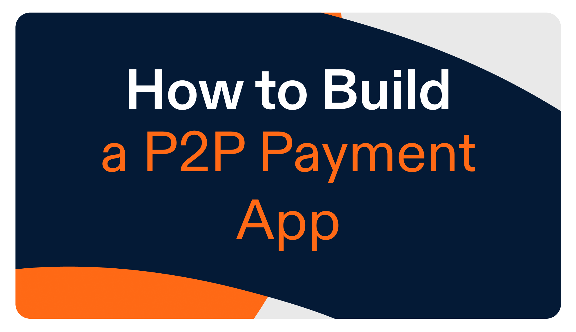How to Build a P2P Payment App: A Step-by-Step Guide