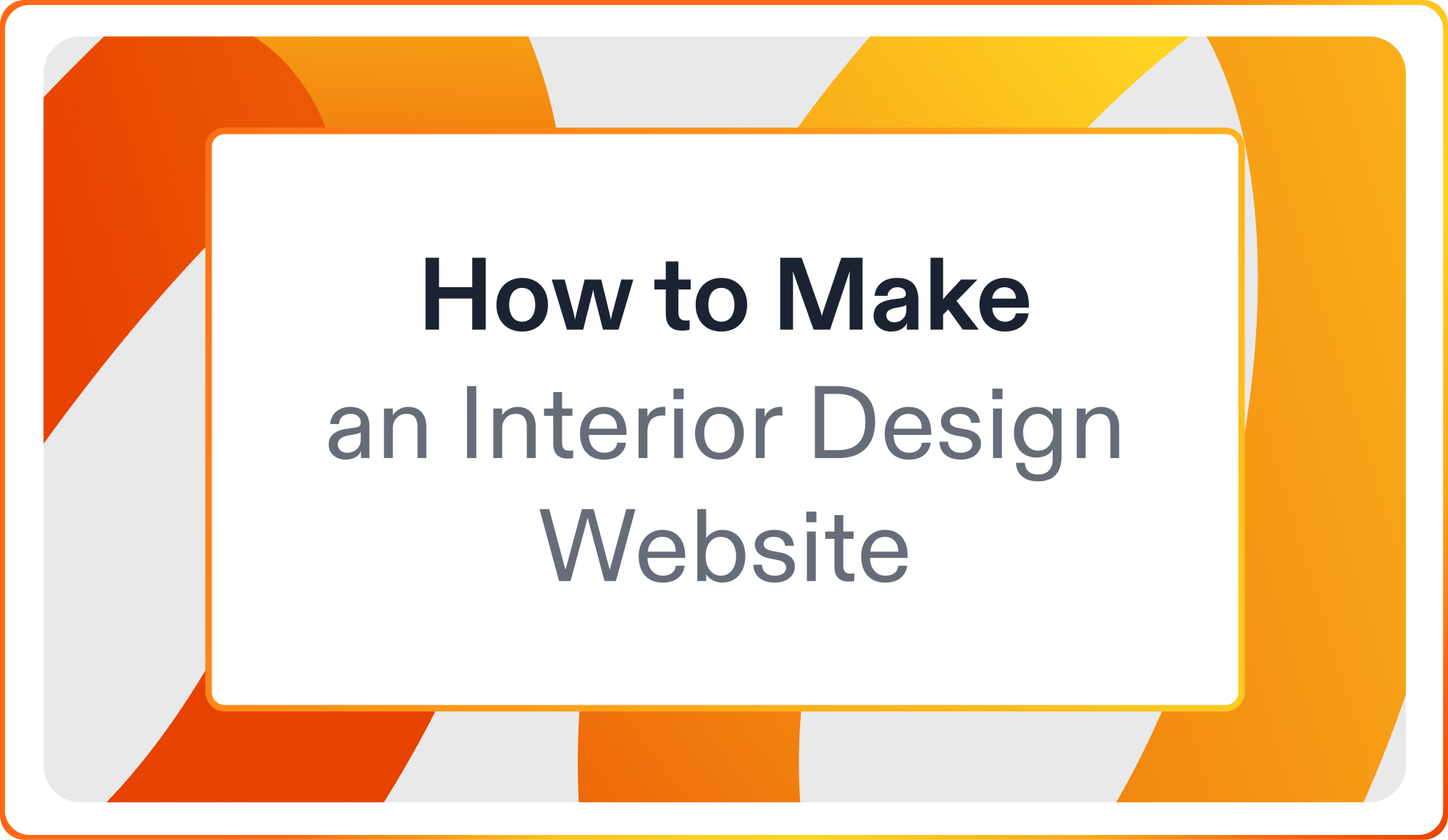 How to Make an Interior Design Website: A Complete Guide