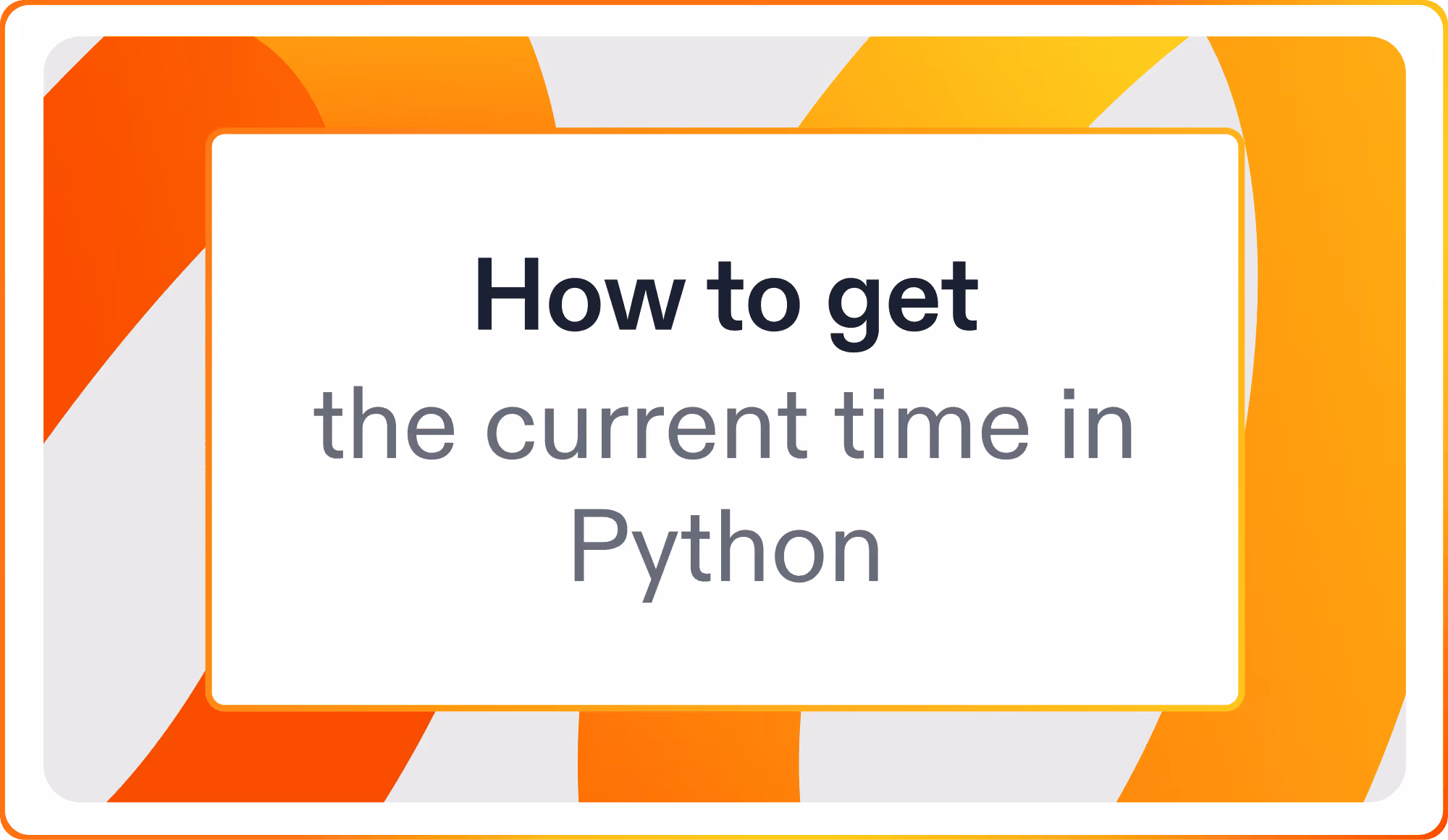 How to get the current time in Python