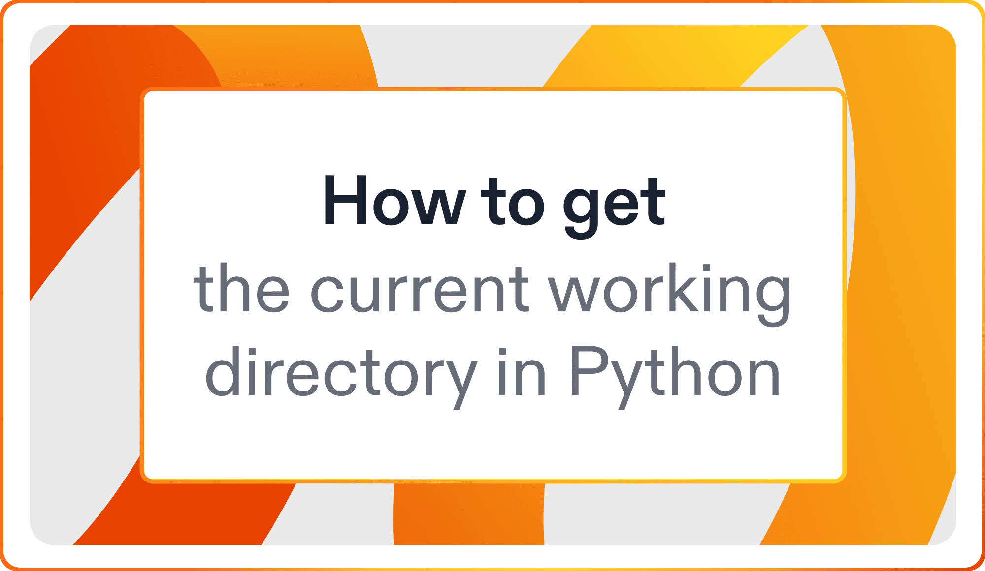 How to get the current working directory in Python