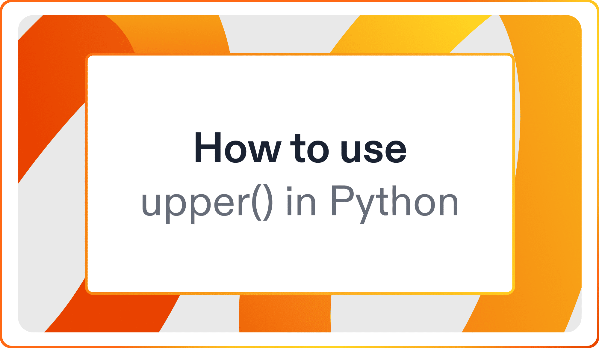How to use upper() in Python