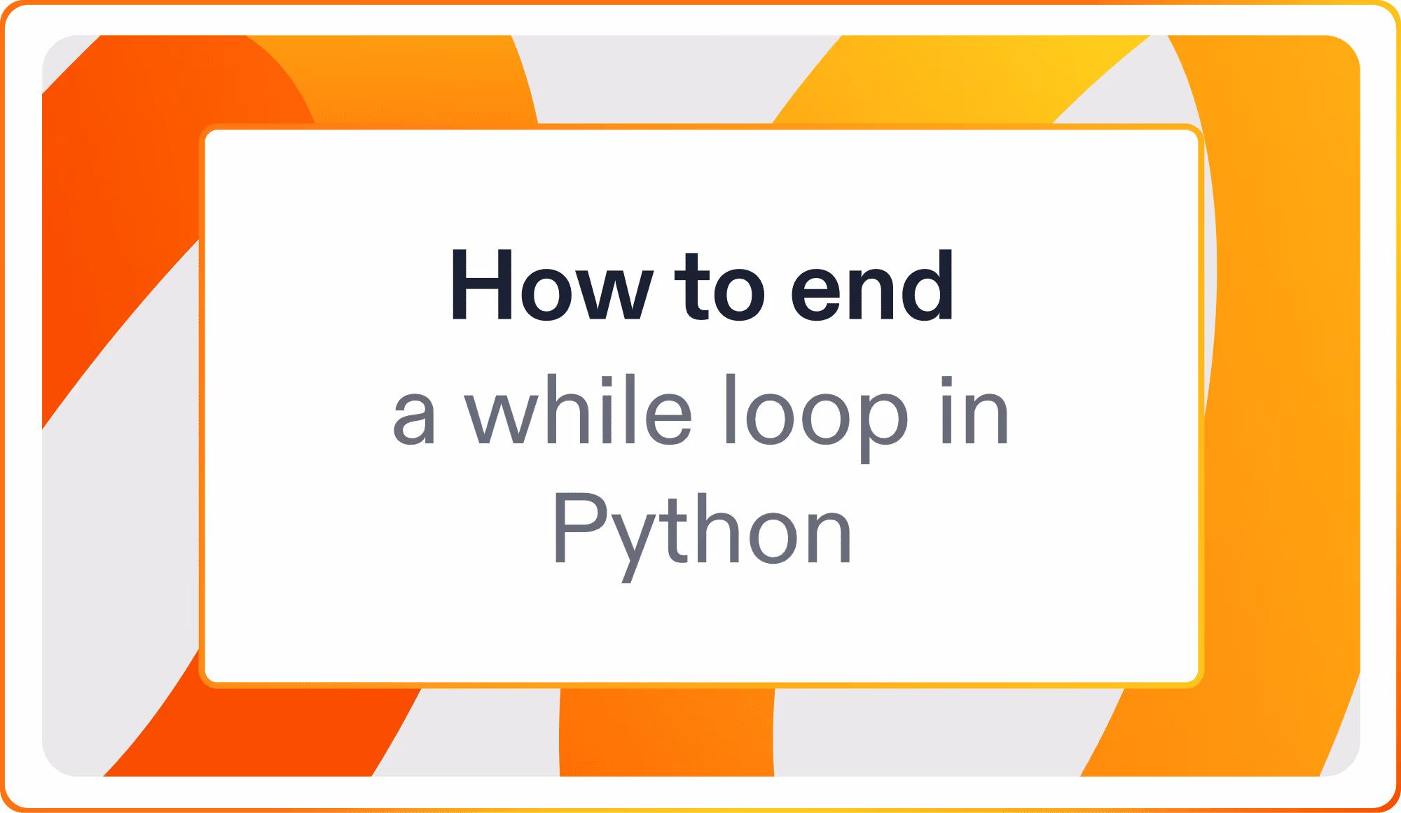 How to end a while loop in Python