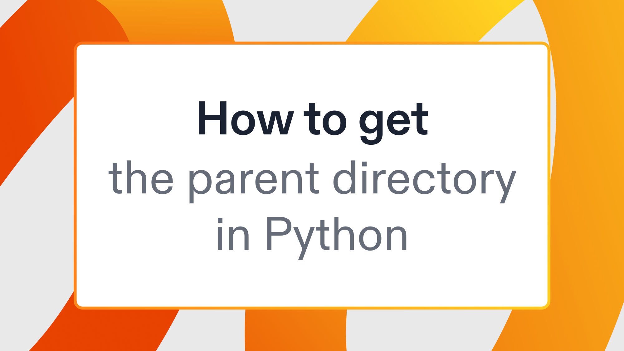 How to get the parent directory in Python