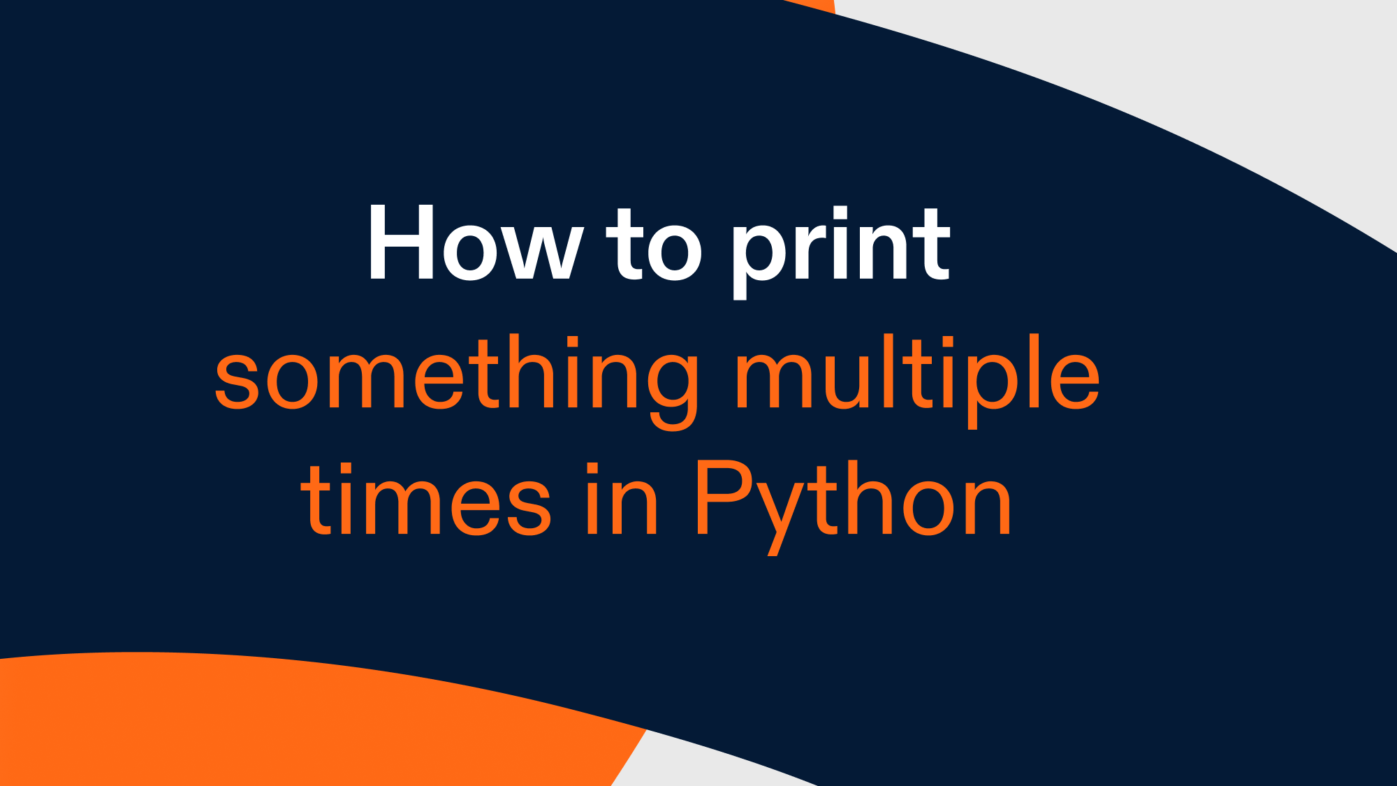 How to print something multiple times in Python