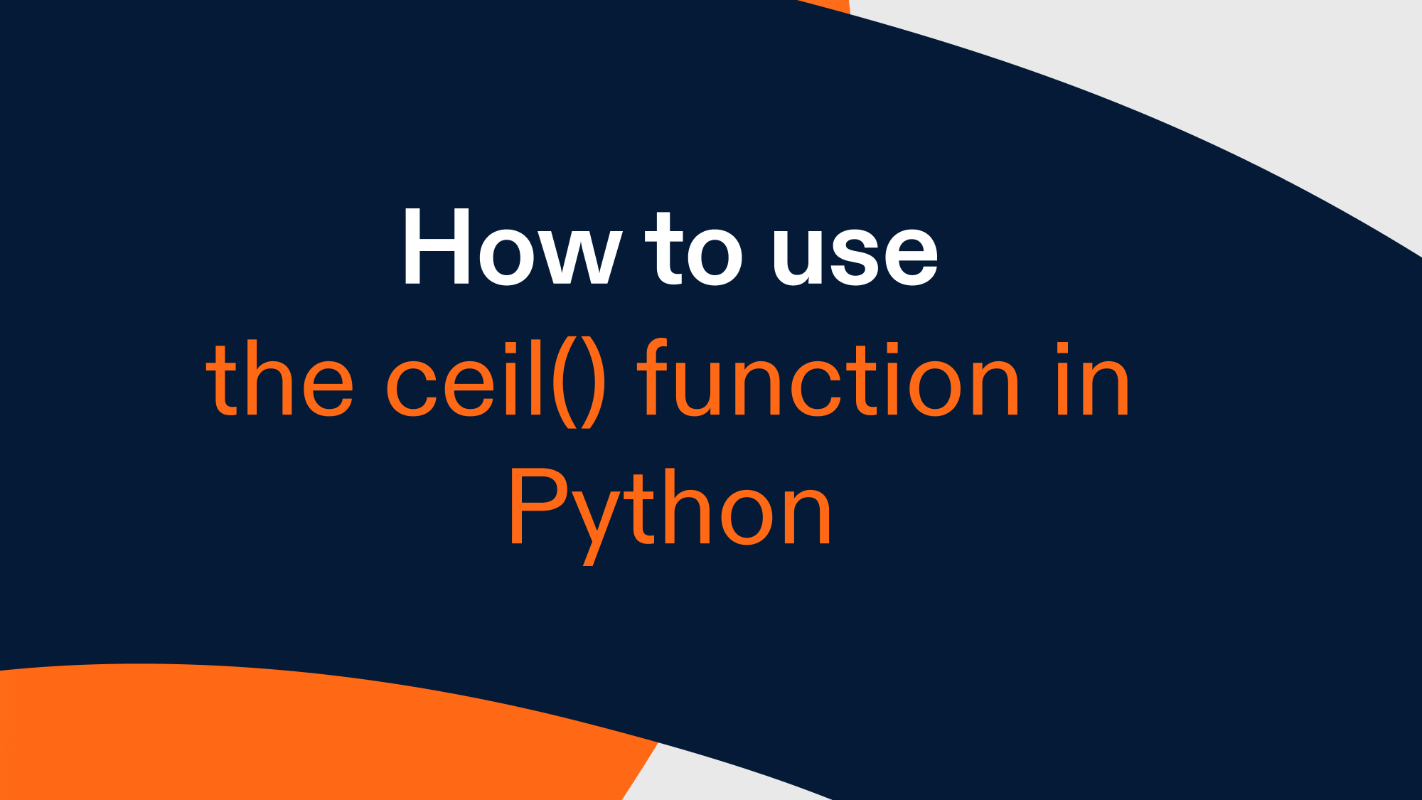 How to use the ceil() function in Python