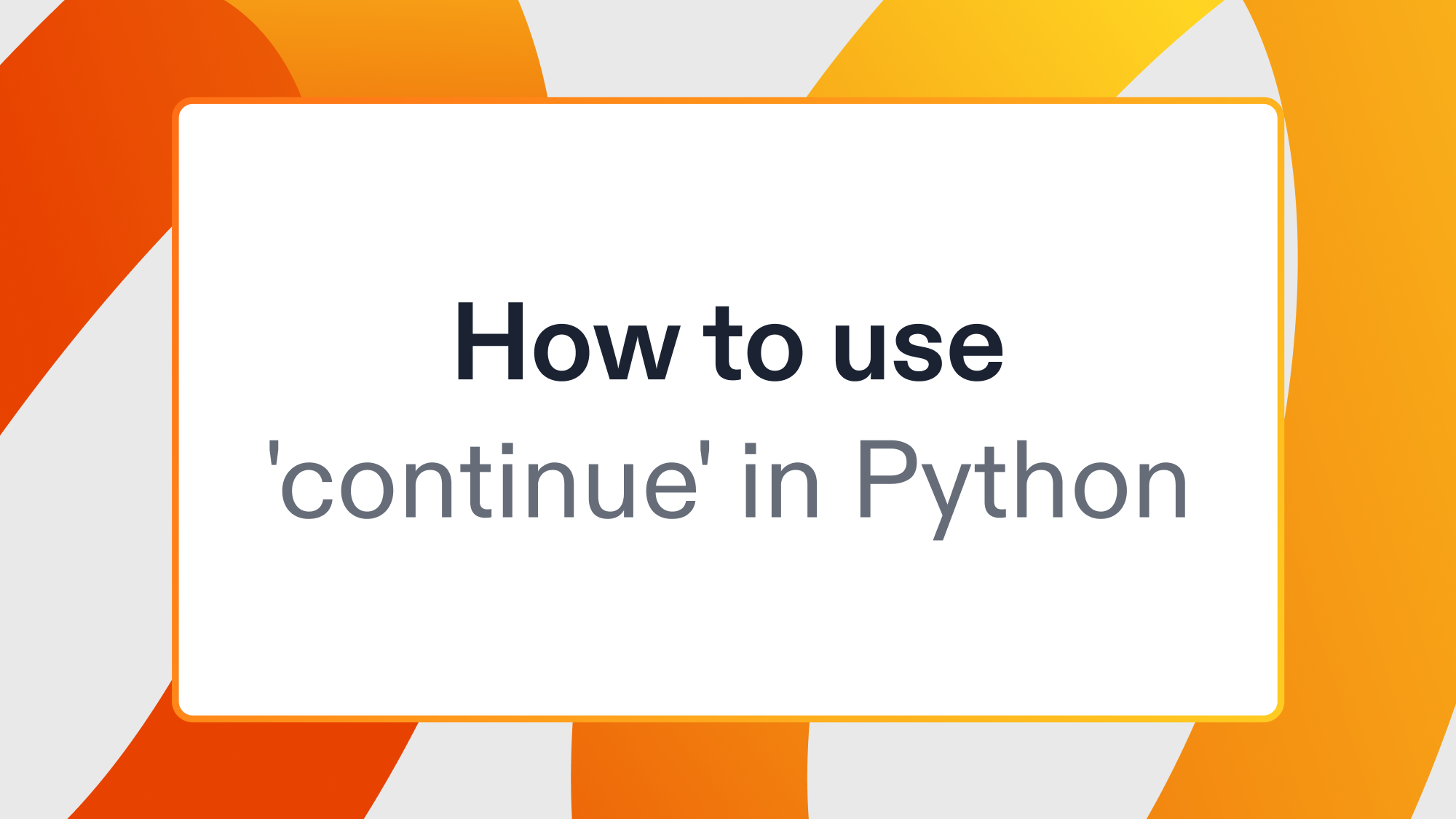 How to use 'continue' in Python