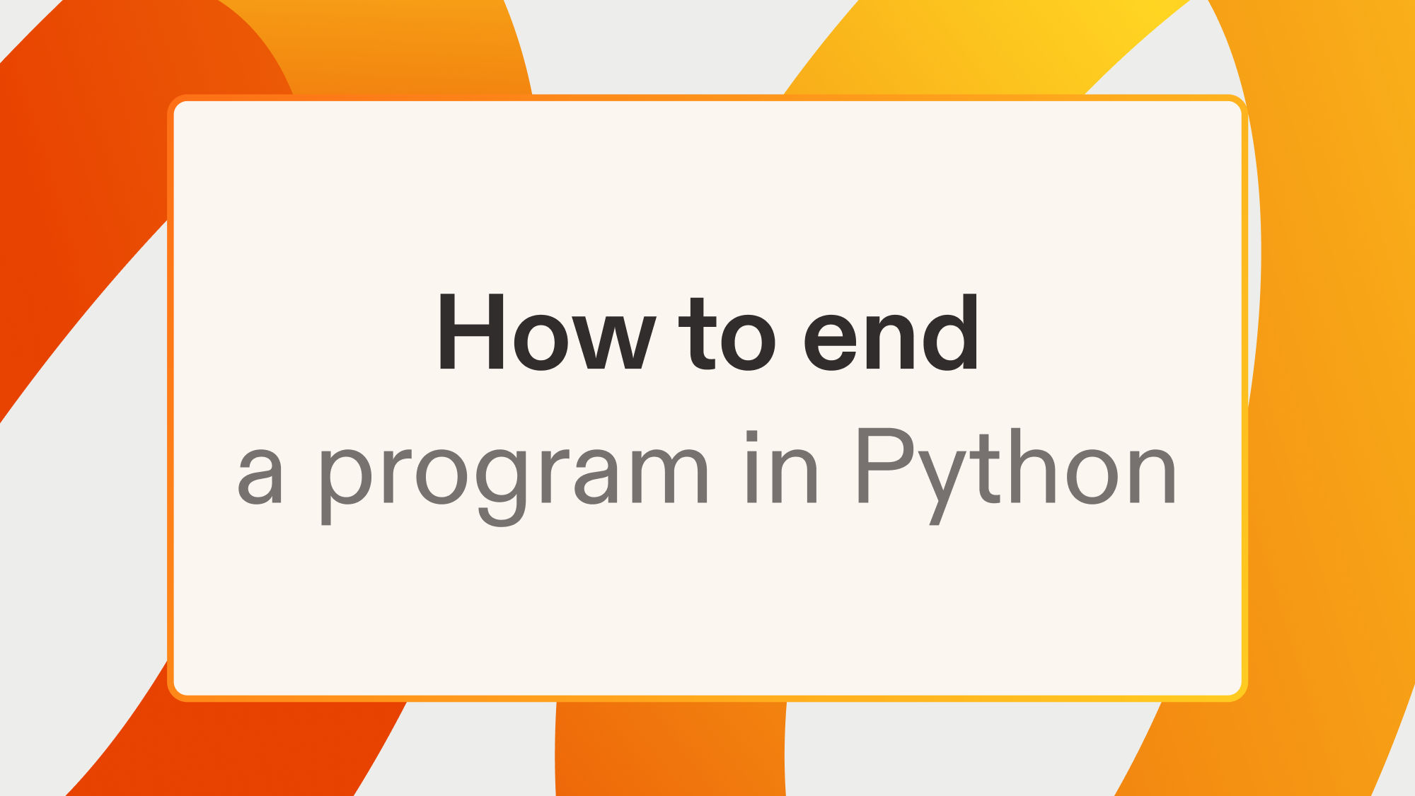 How to end a program in Python