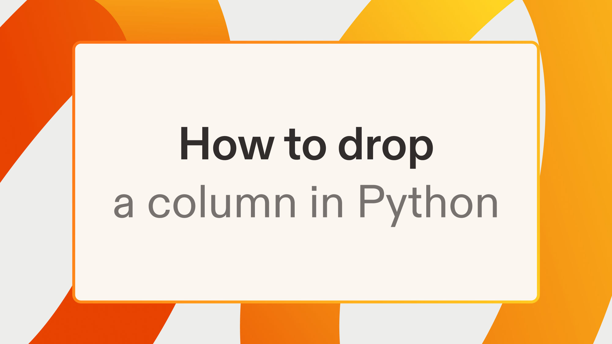 How to drop a column in Python