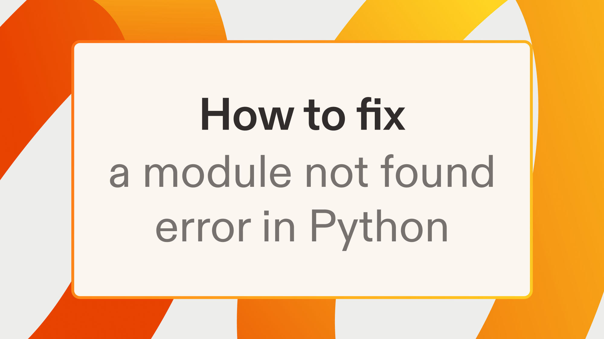 How to fix a module not found error in Python
