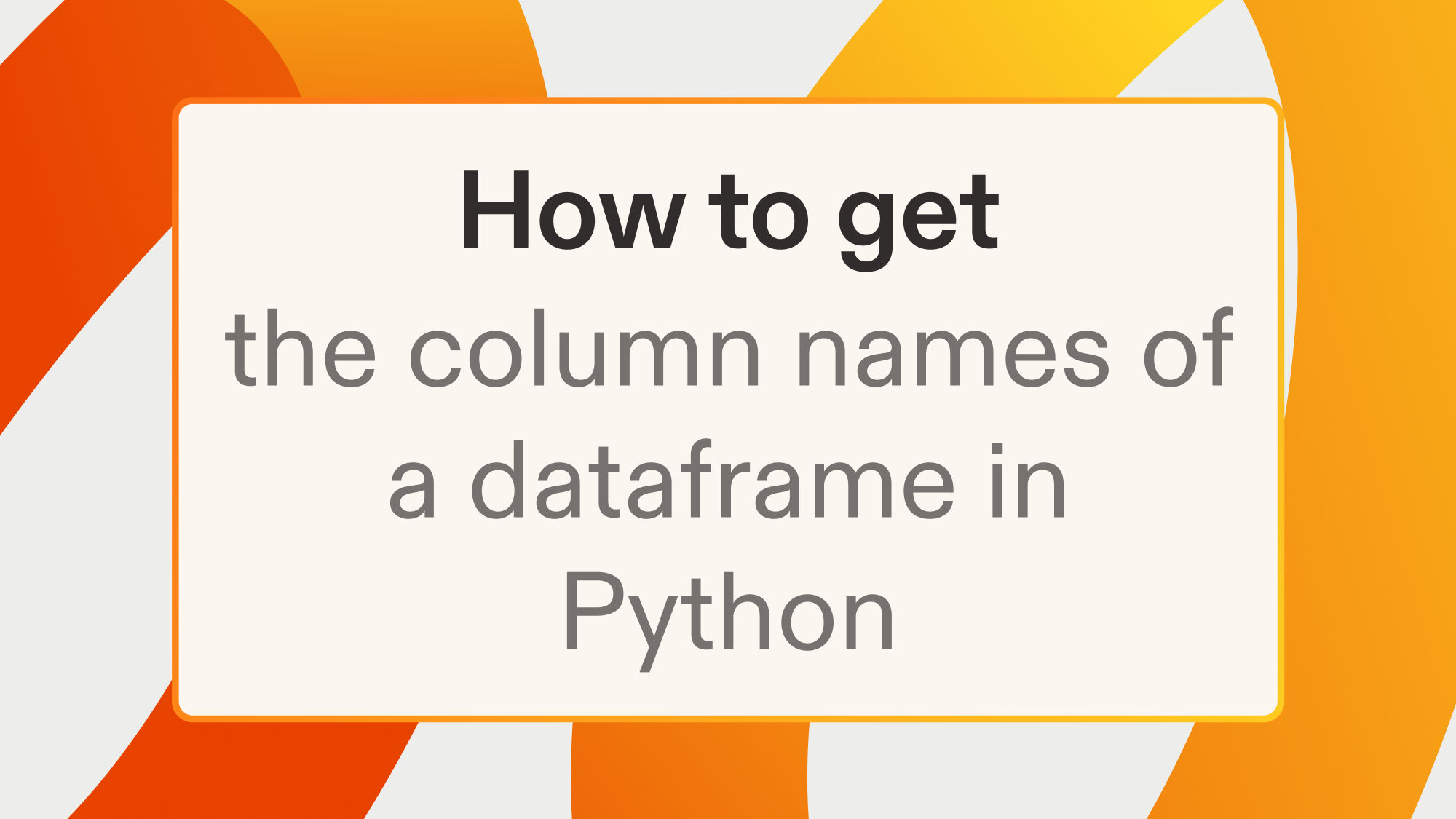 How to get the column names of a dataframe in Python