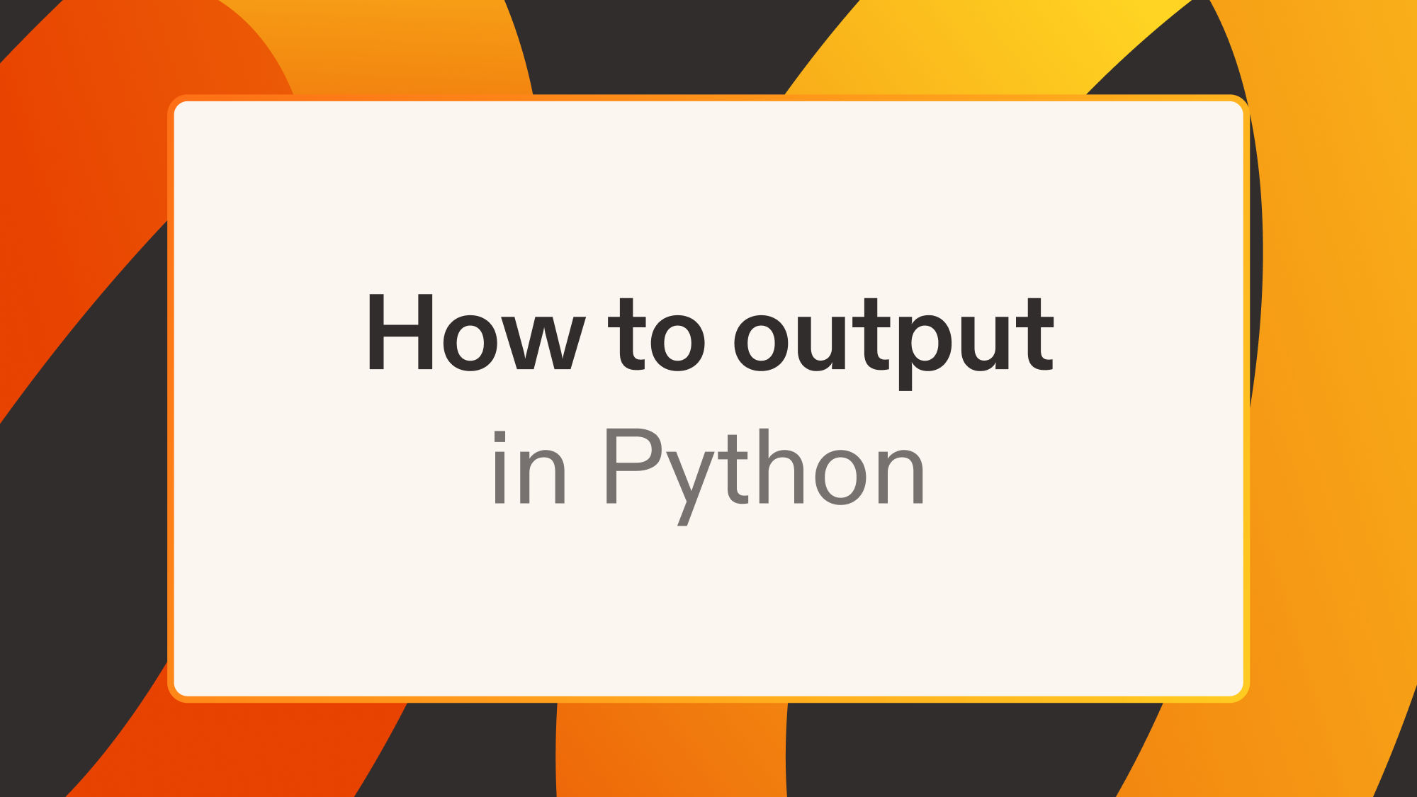 How to output in Python