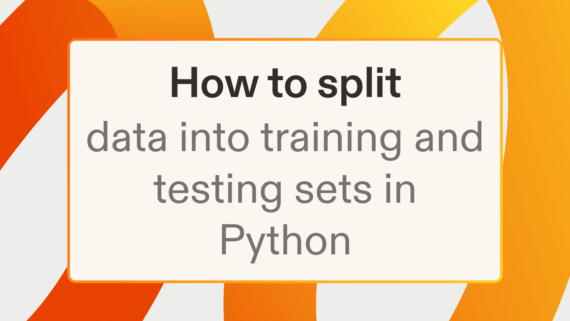 How to split data into training and testing sets in Python
