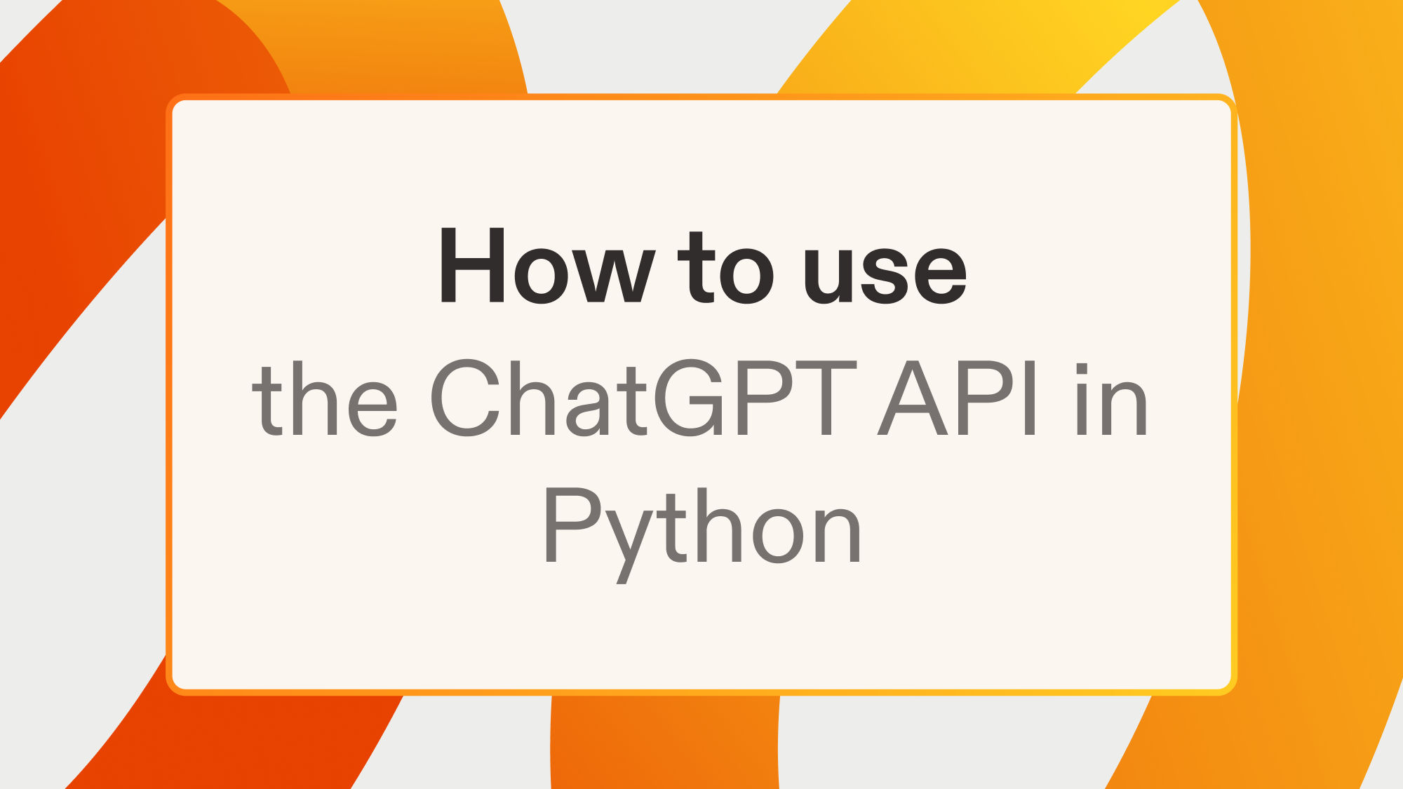 How to use the ChatGPT API in Python