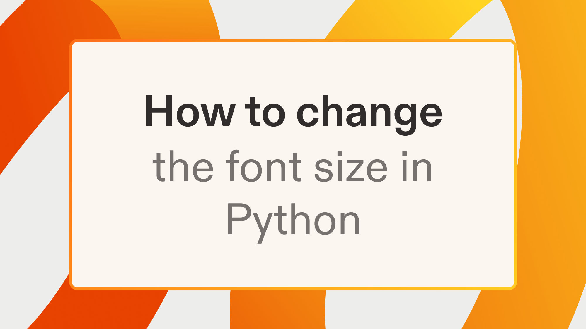 How to change the font size in Python