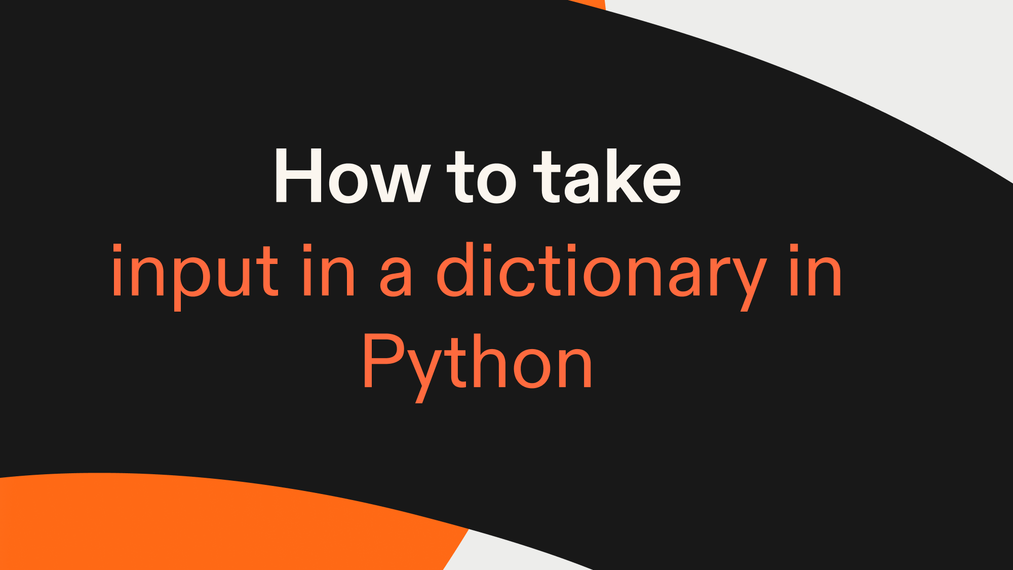 How to take input in a dictionary in Python