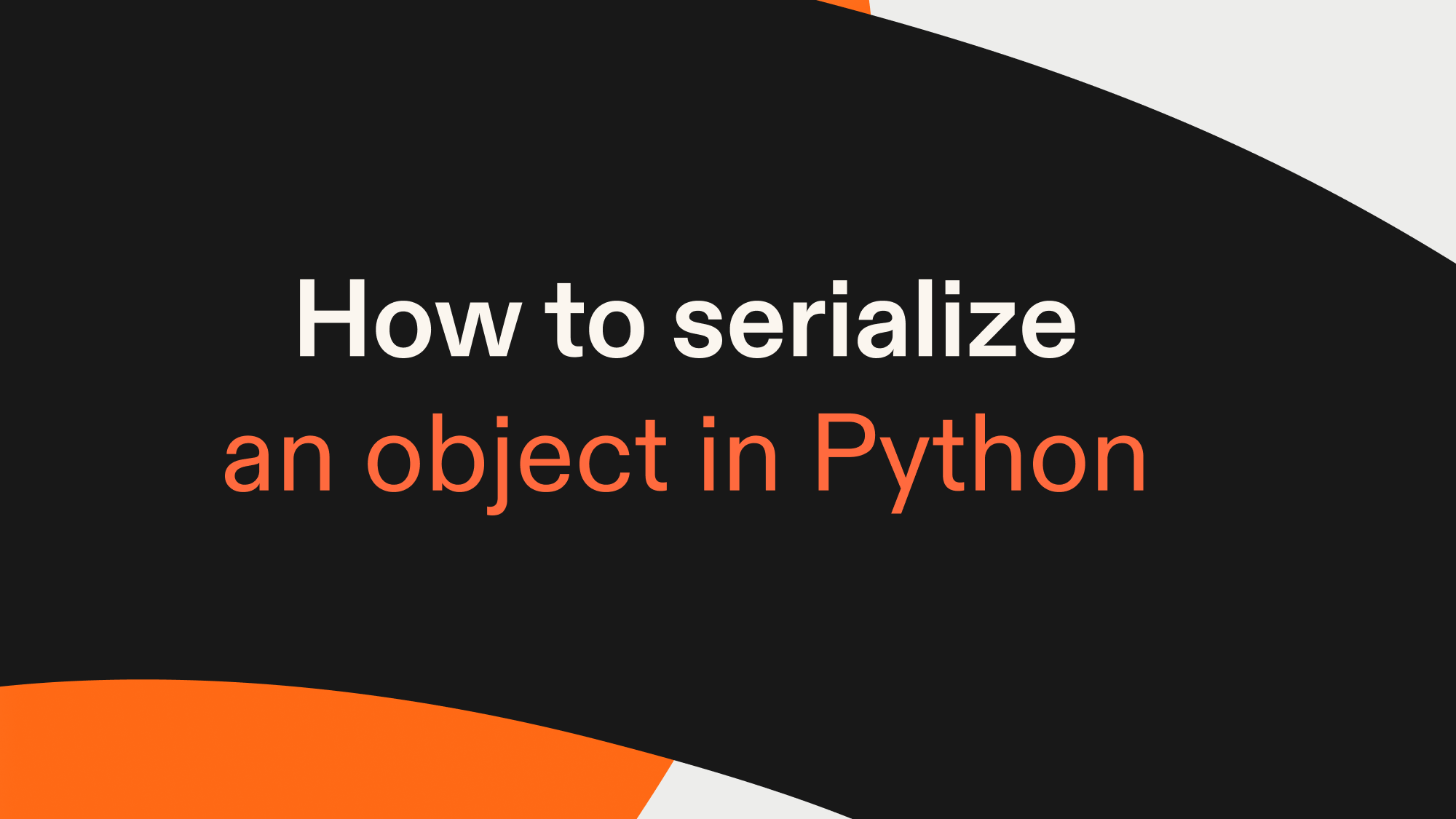 How to serialize an object in Python