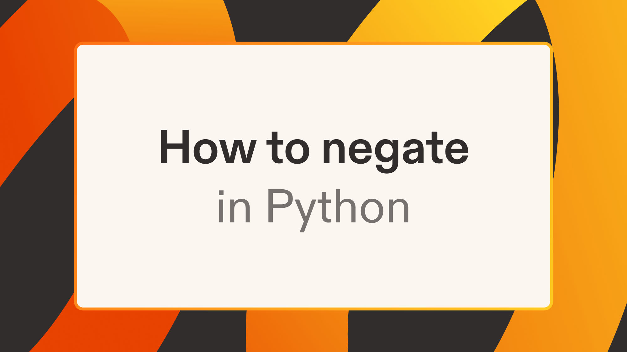 How to negate in Python