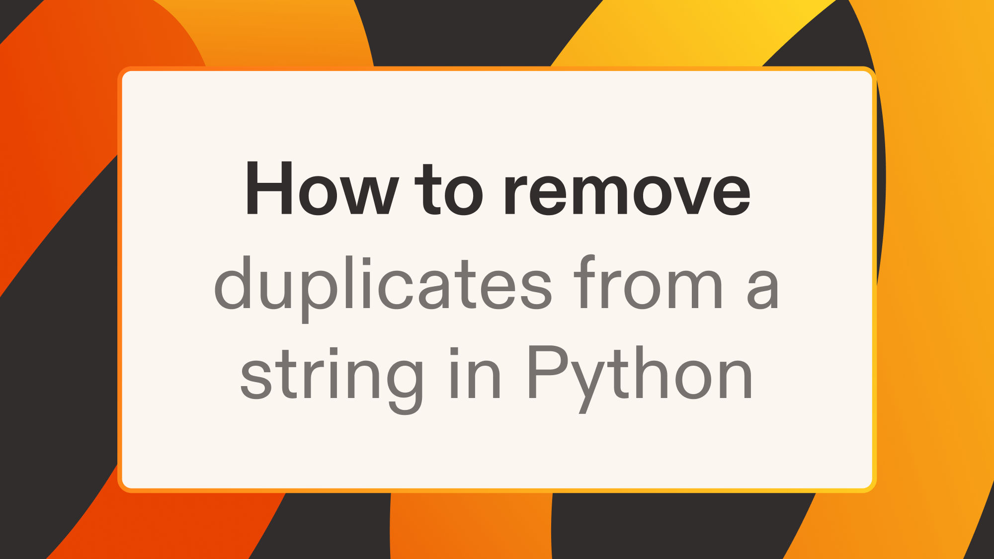 How to remove duplicates from a string in Python