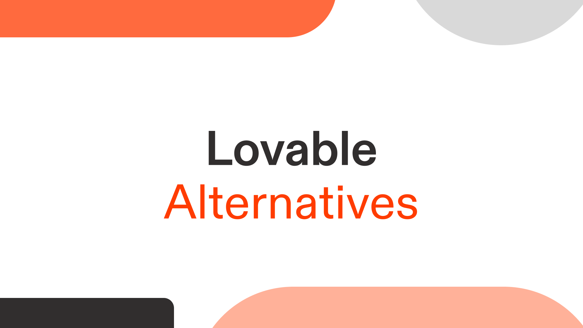 Lovable Alternatives 2026: 10 Best Options for Your Use Case