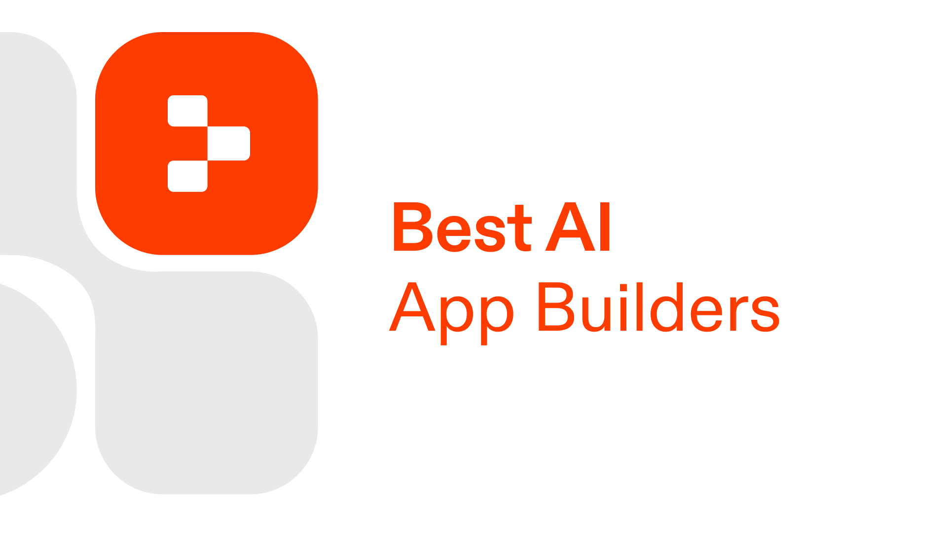 Best AI App Builders in 2026: 9 Platforms to Build Real Apps