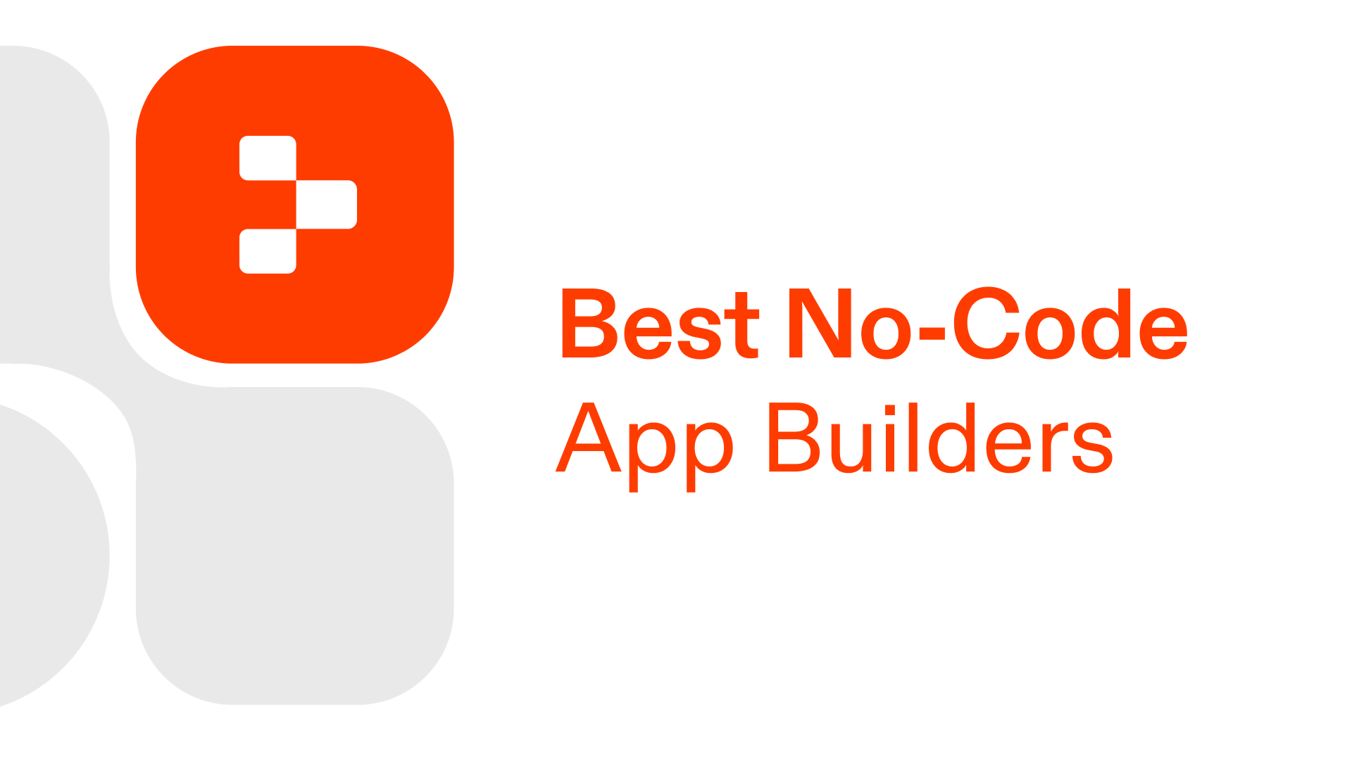 Best No-Code App Builders in 2026