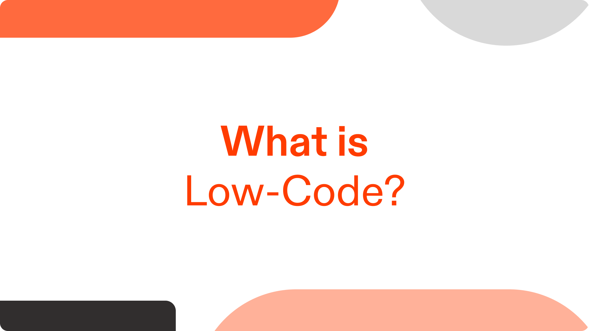 What is Low-Code?