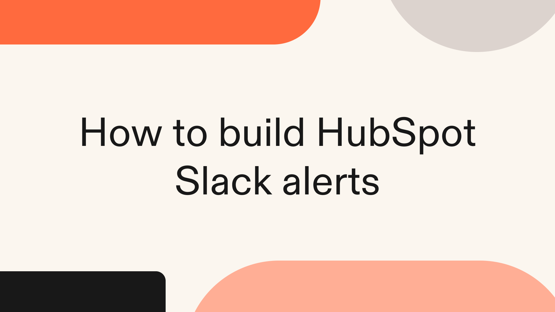 How to Set Up HubSpot to Slack Integration for Sales Alerts