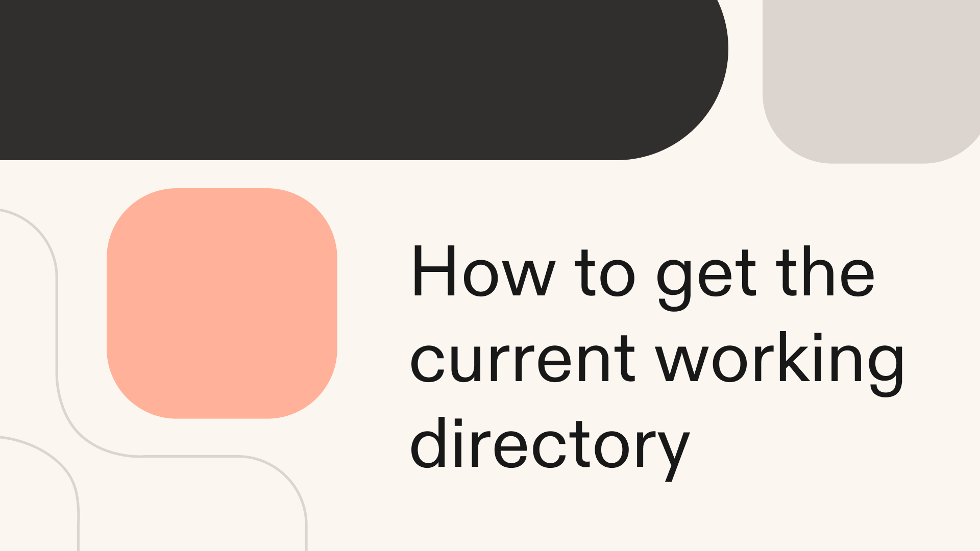 How to get the current working directory in Python