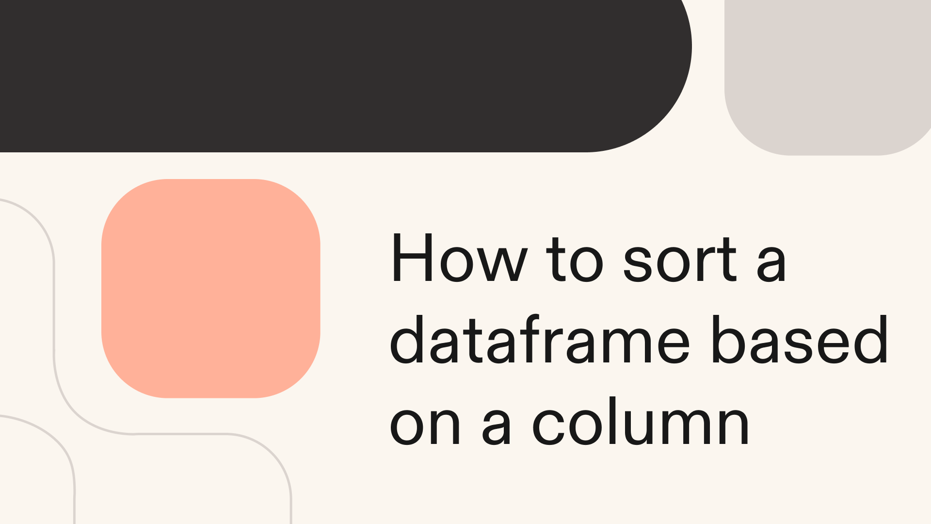 How to sort a dataframe based on a column in Python