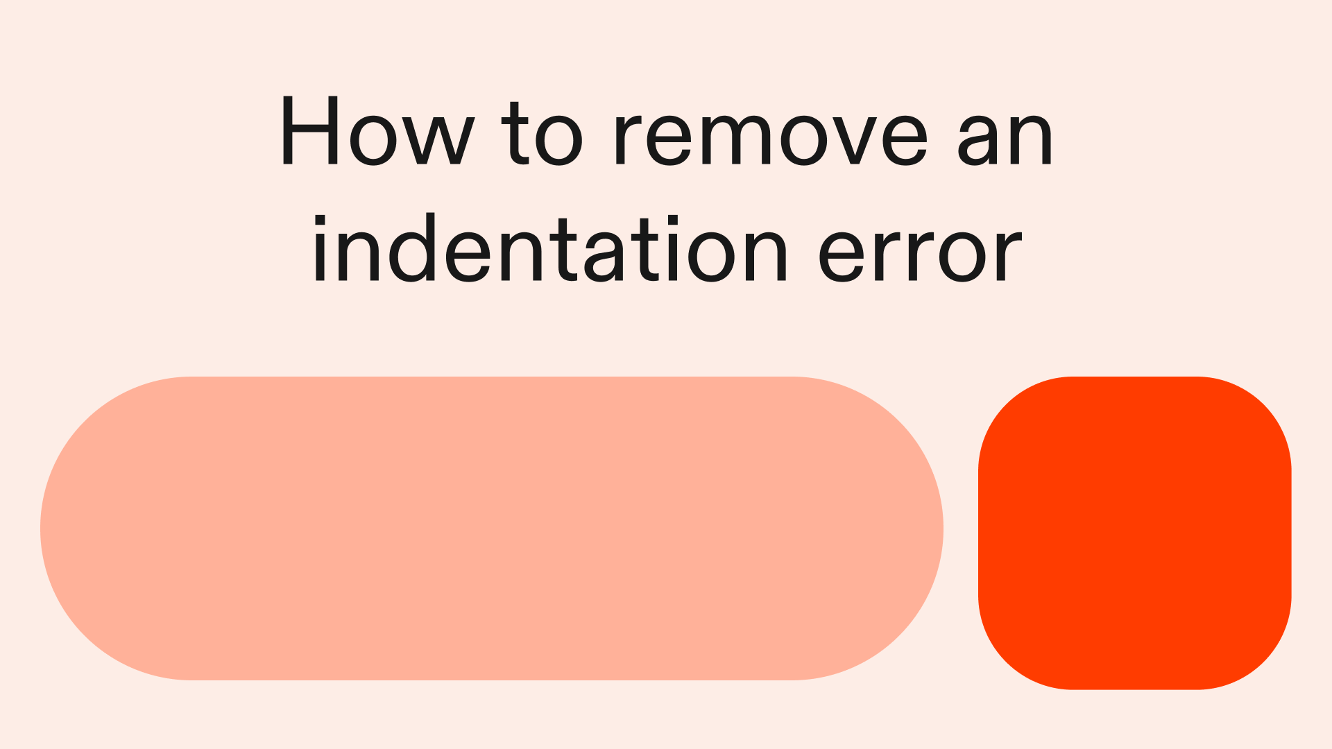 How to remove an indentation error in Python