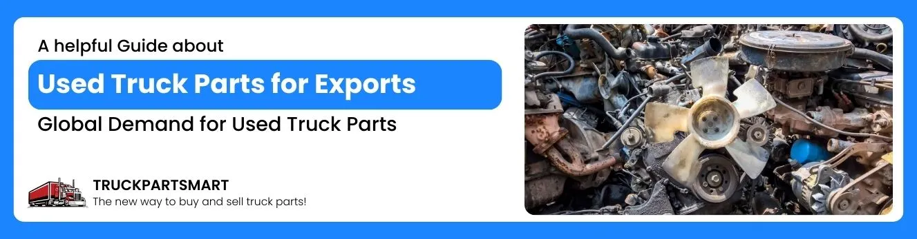 Used Truck Parts for Exports