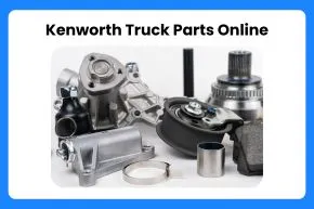 Kenworth Truck Parts Online: Your Ultimate Guide to Smart, Reliable Replacements