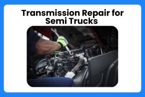 Transmission Repair for Semi Trucks 