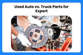 Used Auto vs. Truck Parts for Export