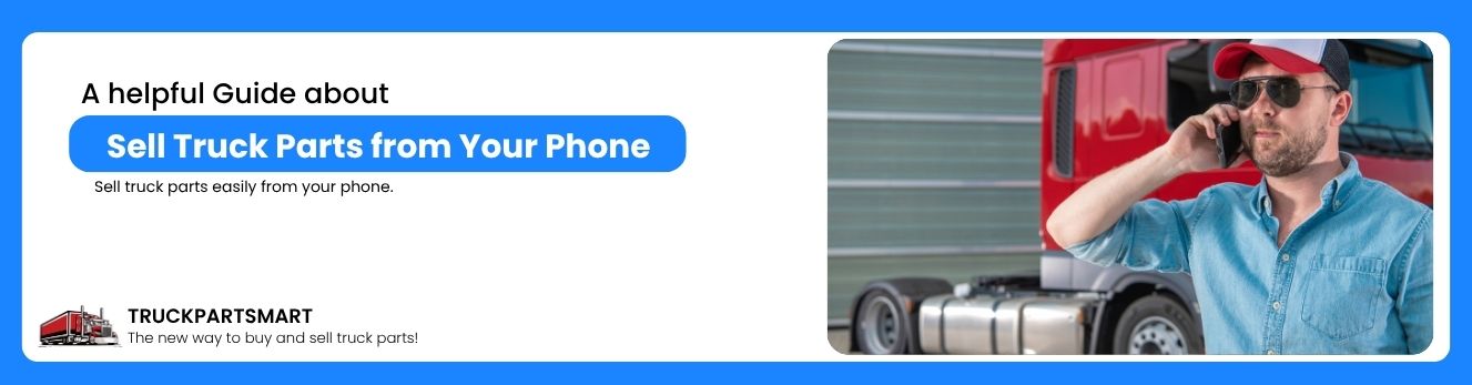 Sell Truck Parts from Your Phone 
