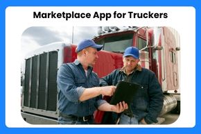 Marketplace App for Truckers