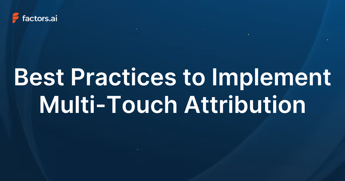 Best Practices to Implement Multi-Touch Attribution